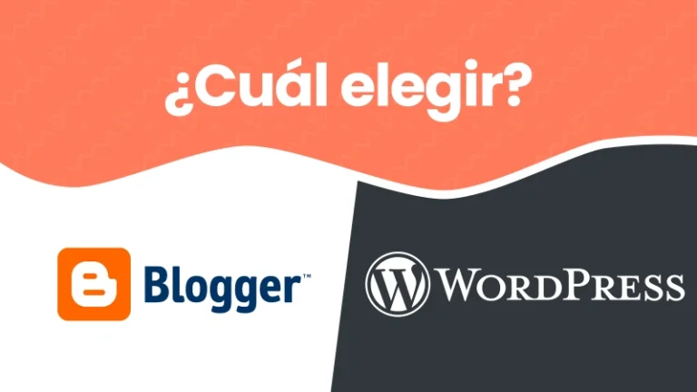 ¿Blogger o WordPress? Descubre cuál es la mejor opción para ti